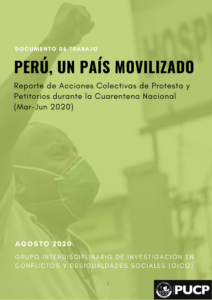 Perú, un país movilizado. Reporte de Acciones Colectivas de Protesta y Petitorios durante la Cuarentena Nacional (Mar-Jun 2020)