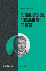 Giusti, Miguel, Actualidad del pensamiento de Hegel